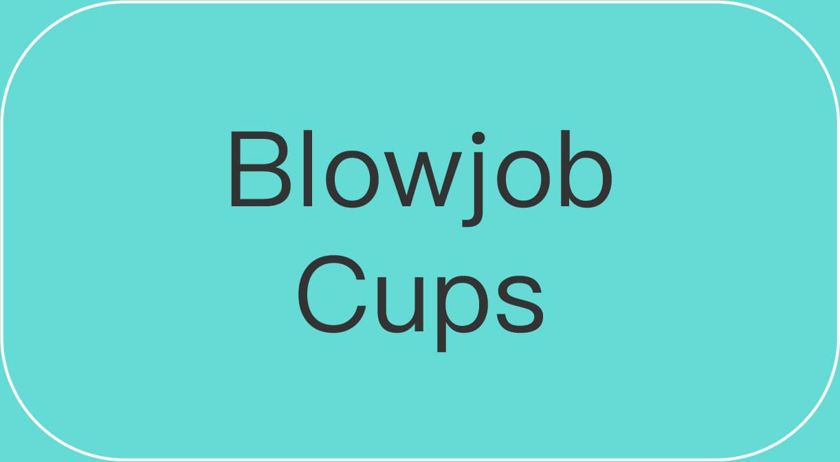 Blowjob cups
